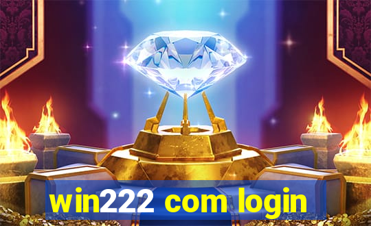 win222 com login